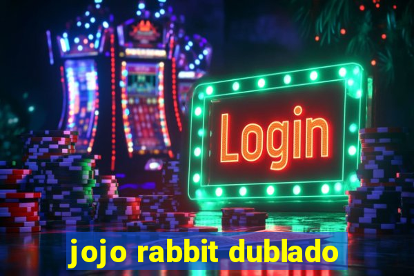 jojo rabbit dublado